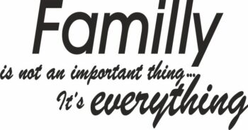 Nálepka na stenu nápis FAMILY IS NOT IMPORTANT, IT IS EVERYTHING 60 x 120 cm